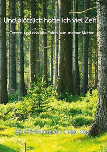 Und plötzlich hatte ich viel Zeit Und plötzlich hatte ich viel Zeit